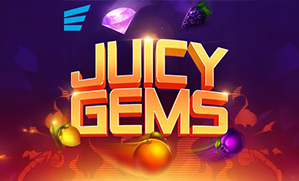 Juicy Gems