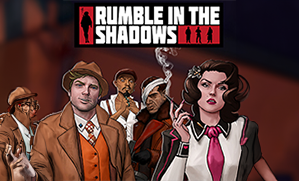 Rumble in the Shadows