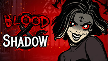 Blood and Shadow