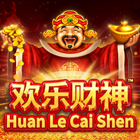 Huan Le Cai Shen