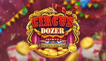 CIRCUS DOZER