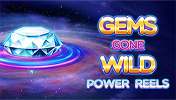 Gems Gone Wild Power Reels